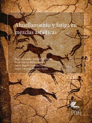 cover image of Ahuellamiento y fatiga en mezclas asfálticas